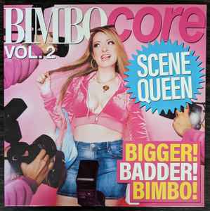Scene Queen -- Bimbocore Vol. 2