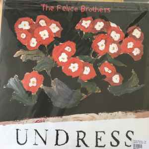 Felice Brothers -- Undress