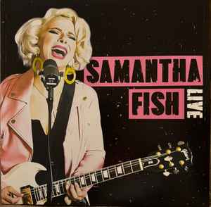 Fish, Samantha -- Live (s)