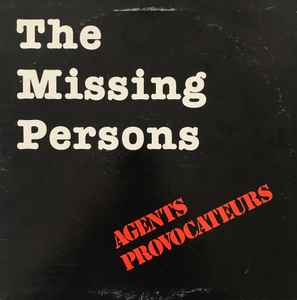 Agents Provocateurs -- The Missing Persons