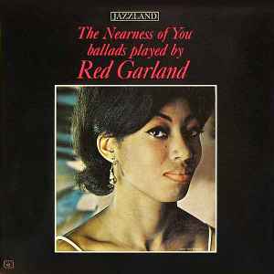 Garland, Red -- The Nearness Of You