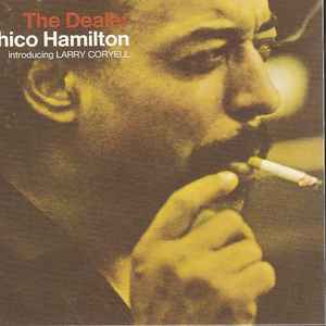 Hamilton, Chico ft. Larry Coryell -- The Dealer