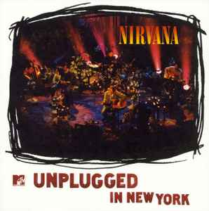 Nirvana -- MTV Unplugged In New York