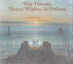Thomas, Ray -- Hopes Wishes & Dreams
