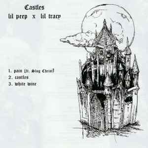 Lil Peep x Lil Tracy -- Castles / Castles II