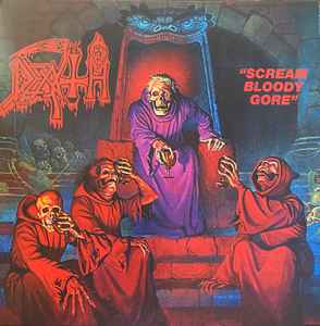 Death -- Scream Bloody Gore (s)