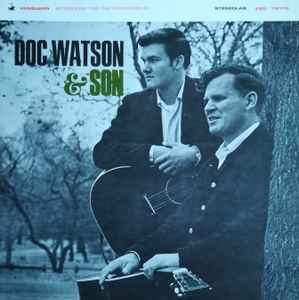 Watson, Doc & Merle -- Doc Watson & Son