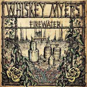 Whiskey Myers -- Firewater