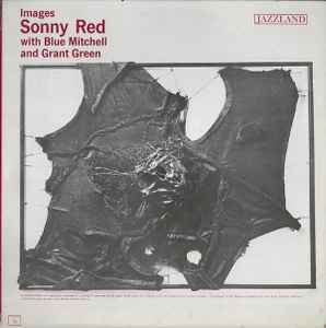 Red, Sonny w Blue Mitchell & Grant Green -- Images