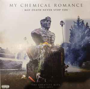 My Chemical Romance -- May Death Never Stop You