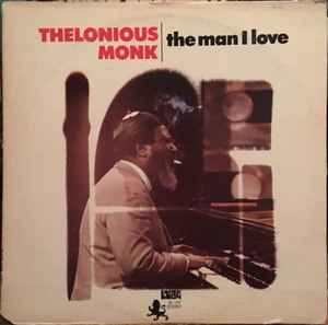 Monk, Thelonious -- The Man I Love