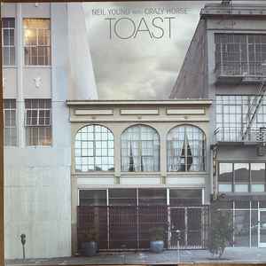 Young, Neil w Crazy Horse -- Toast