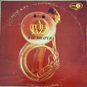 Draper, Ray -- A Tuba Jazz