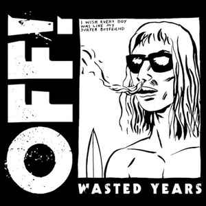 OFF! -- Wasted Years