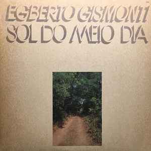 Gismonti, Egberto -- Sol Do Meio Dia