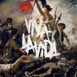 Coldplay -- Viva La Vida Or Death & All His Friends