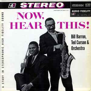 Barron, Bill & Ted Curson - Now, Hear This!