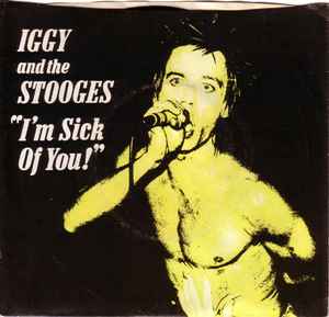 Stooges -- I'm Sick Of You!