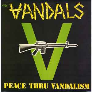 Vandals -- Peace Thru Vandalism