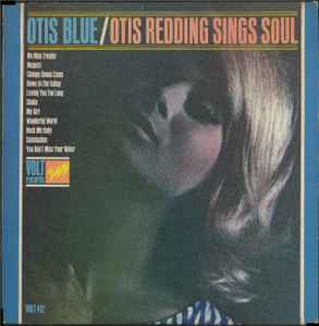 Redding, Otis -- Otis Blue / Otis Redding Sings Soul