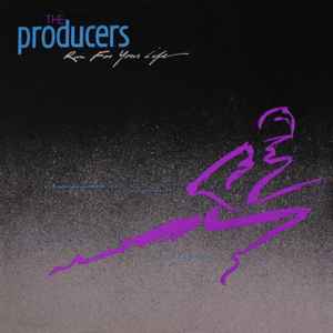 Producers - Run For Your Life