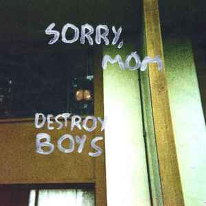 Destroy Boys -- Sorry, Mom