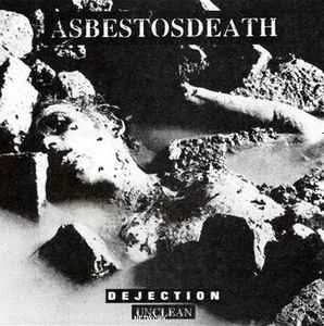 Asbestosdeath -- Dejection Unclean
