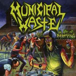 Municipal Waste -- The Art Of Partying (s)