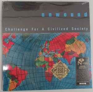 Unwound -- Challenge For A Civilized Society