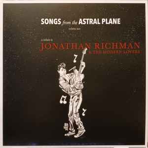 Various -- Songs From The Astral Plane, Vol 2: A Tribute To Jonathan Richman & The Modern Lovers
