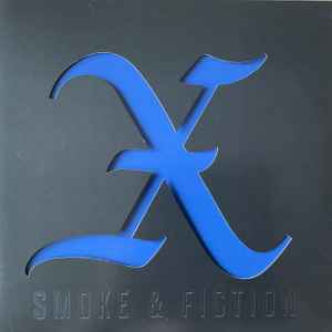 X -- Smoke & Fiction