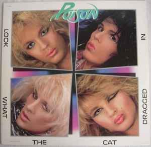 Poison -- Look What The Cat Dragged In