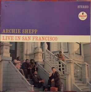 Shepp, Archie - Live In San Francisco