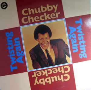 Checker, Chubby -- Twisting Again (s)