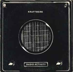 Kraftwerk -- Radio-Activity