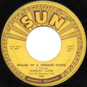 Cash, Johnny & The Tennessee Two -- Ballad Of A Teenage Queen / Big River
