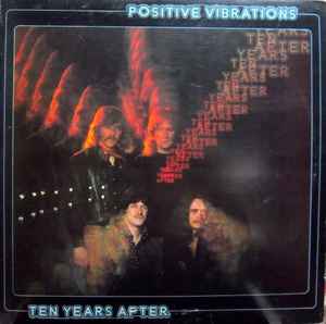 Ten Years After -- Positive Vibrations