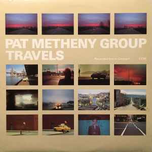 Metheny, Pat Group -- Travels