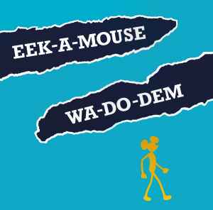 Eek-A-Mouse -- Wa-Do-Dem