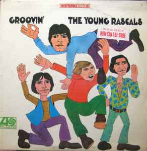 Young Rascals -- Groovin'