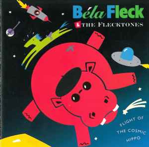 Fleck, Bela & The Flecktones -- Flight Of The Cosmic Hippo