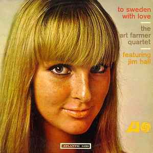 Farmer, Art Quartet ft Jim Hall -- To Sweden With Love