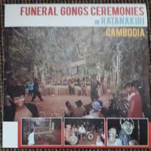 Funeral Gongs Ceremonies In Ratanakiri Cambodia