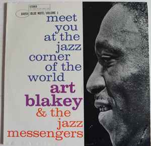 Blakey, Art & The Jazz Messengers -- Meet You At The Jazz Corner Of The World (Vol 1)