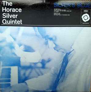Silver, Horace Quintet -- Silver's Blue