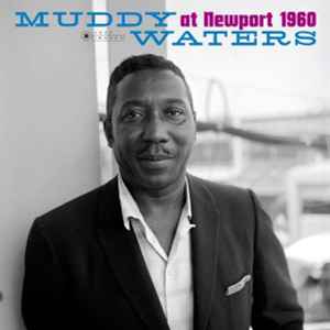 Waters, Muddy -- Muddy Waters At Newport 1960