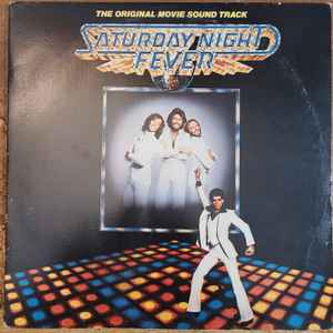 Saturday Night Fever (The Original Movie Sound Track)
