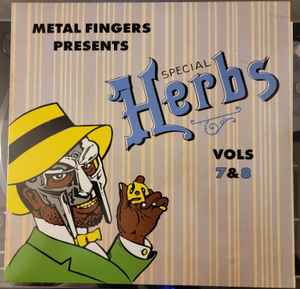 MF Doom -- Metal Fingers Presents: Special Herbs Vol 7 & 8
