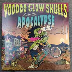 Voodoo Glow Skulls -- Livin' The Apocalypse