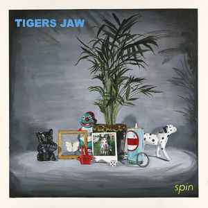 Tigers Jaw -- Spin